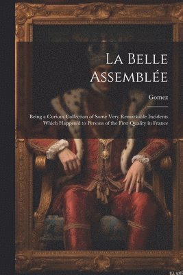 bokomslag La Belle Assemblée