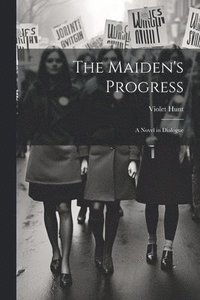 bokomslag The Maiden's Progress
