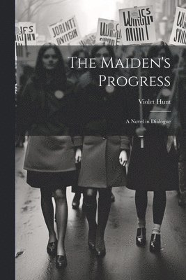 Violet Hunt - Maiden's Progress, Häftad