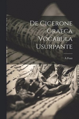 De Cicerone Graeca Vocabula Usurpante 1