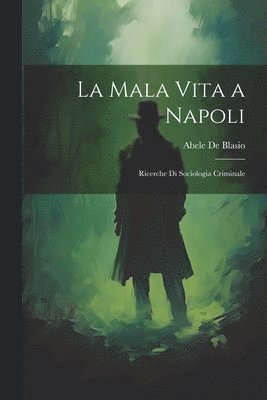 La Mala Vita a Napoli 1