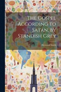 bokomslag The Gospel According to Satan, by Standish Grey