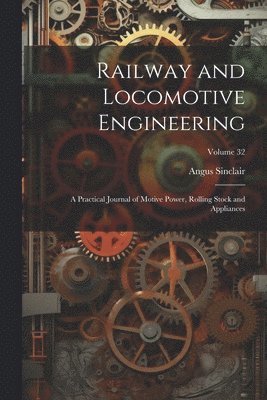 Railway and Locomotive Engineering
