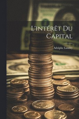 L'intérêt Du Capital