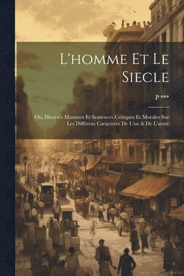 L'homme Et Le Siecle 1