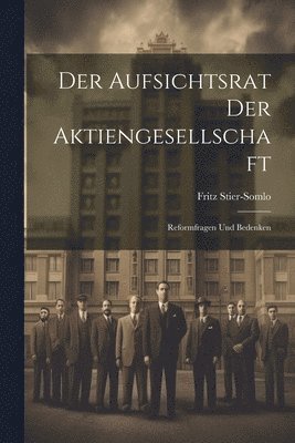 Fritz Stier-Somlo - Aufsichtsrat Der Aktiengesellschaft, Häftad
