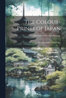 bokomslag The Colour-Prints of Japan