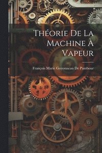 bokomslag Thorie De La Machine  Vapeur