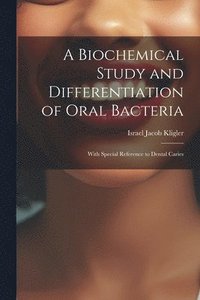 bokomslag A Biochemical Study and Differentiation of Oral Bacteria