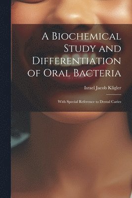 bokomslag Biochemical Study and Differentiation of Oral Bacteria
