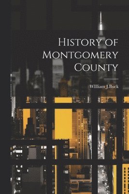 bokomslag History of Montgomery County