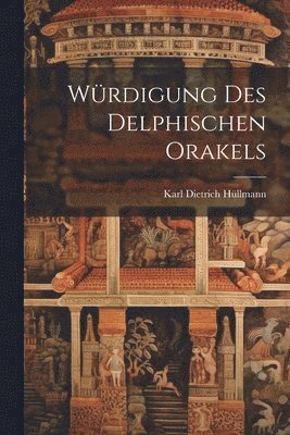 Wrdigung des Delphischen Orakels 1