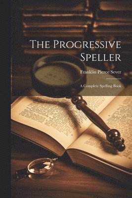 The Progressive Speller 1