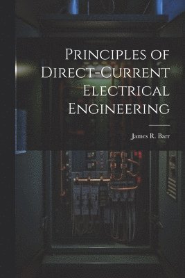 Principles of Direct-Current Electrical Engineering 1