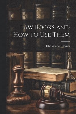 bokomslag Law Books and How to Use Them