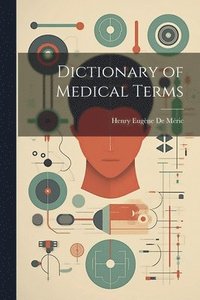 bokomslag Dictionary of Medical Terms