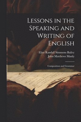 Lessons in the Speaking and Writing of English 1