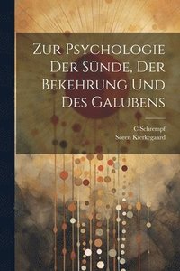 bokomslag Zur Psychologie Der Snde, Der Bekehrung Und Des Galubens