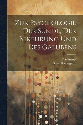 bokomslag Zur Psychologie Der Sünde, Der Bekehrung Und Des Galubens