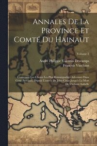 bokomslag Annales De La Province Et Comt Du Hainaut