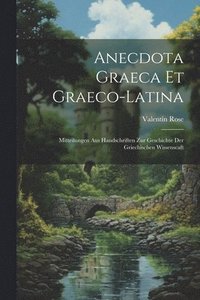 bokomslag Anecdota Graeca Et Graeco-Latina