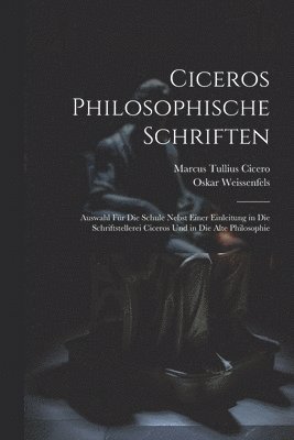 bokomslag Ciceros Philosophische Schriften