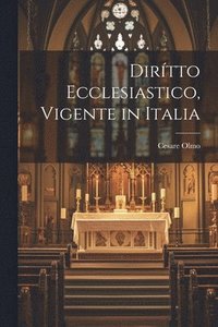 bokomslag Dirítto Ecclesiastico, Vigente in Italia