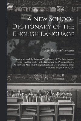A New School Dictionary of the English Language 1