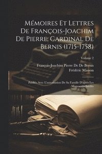 bokomslag Mmoires Et Lettres De Franois-Joachim De Pierre, Cardinal De Bernis (1715-1758)