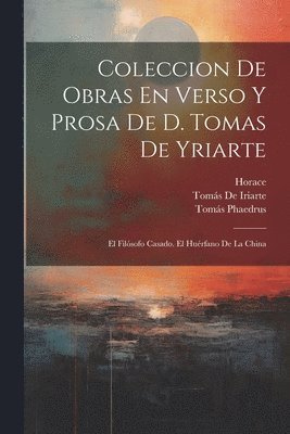 bokomslag Coleccion De Obras En Verso Y Prosa De D. Tomas De Yriarte