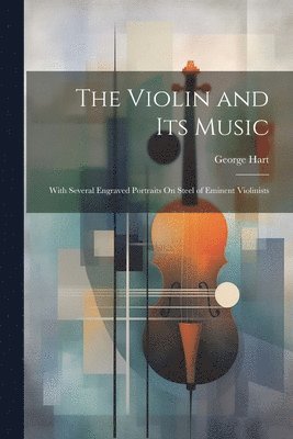 The Violin and Its Music 1