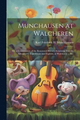 Munchausen at Walcheren 1
