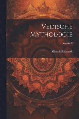 Vedische Mythologie; Volume 2