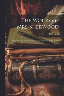 Works of Mrs. Sherwood