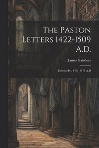 bokomslag The Paston Letters 1422-1509 A.D.