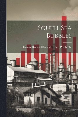 bokomslag South-Sea Bubbles