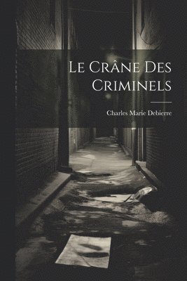 Le Crne Des Criminels 1