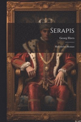 Georg Ebers - Serapis, Häftad