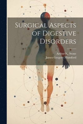 bokomslag Surgical Aspects of Digestive Disorders