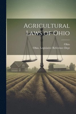 Agricultural Laws of Ohio 1