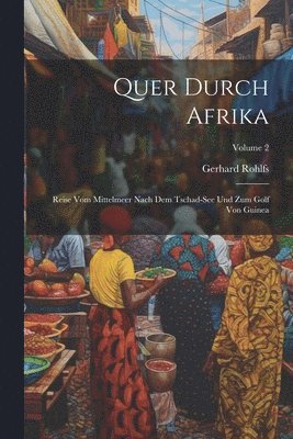 Gerhard Rohlfs - Quer Durch Afrika, Häftad