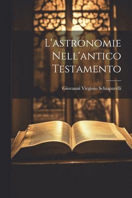 L'astronomie Nell'antico Testamento 1