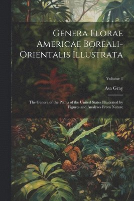 bokomslag Genera Florae Americae Boreali-Orientalis Illustrata