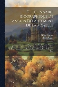 bokomslag Dictionnaire Biographique De L'ancien Dpartement De La Moselle