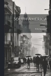 bokomslag South America; Volume 3