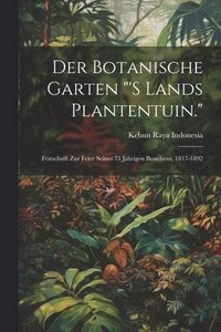 bokomslag Der Botanische Garten &quot;'s Lands Plantentuin.&quot;