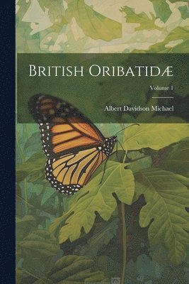 bokomslag British Oribatidæ; Volume 1
