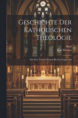 bokomslag Geschichte der katholischen Theologie