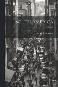 bokomslag South America; Volume 2