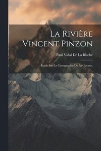 bokomslag La Rivire Vincent Pinzon